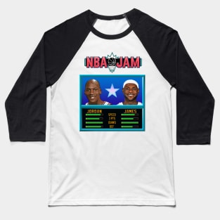 NBA JAM- Jordan Vs James Baseball T-Shirt